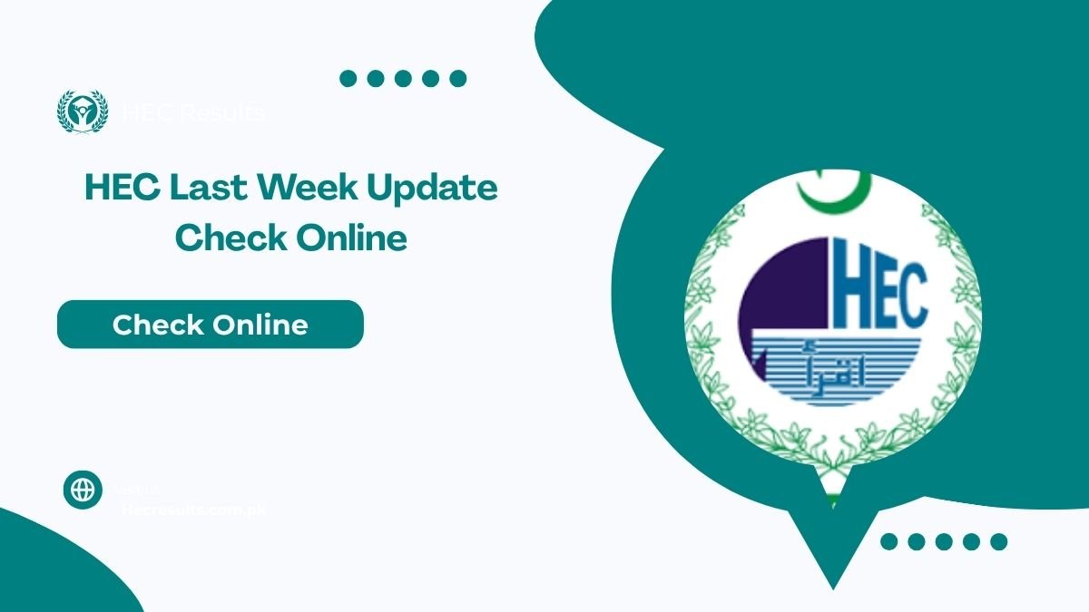 HEC Last Week Update 05 July to 11 July 2025 Check Online