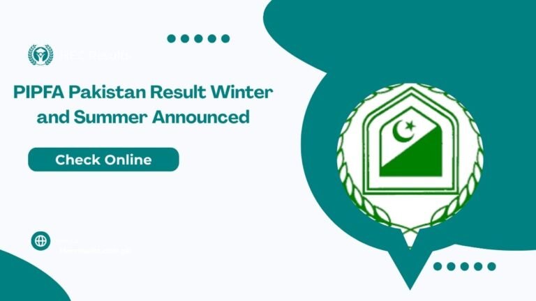 PIPFA Pakistan Result 2025 Winter and Summer Announced [ Link ]