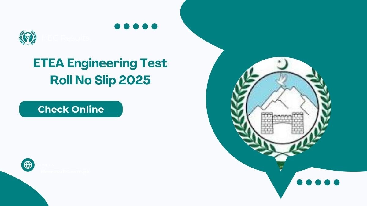 ETEA Engineering Test Roll No Slip 2025 @etea.edu.pk