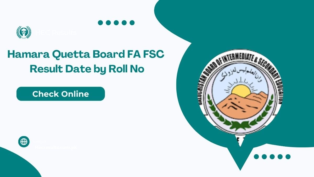 Hamara Quetta Board FA FSC Result 2025 Date by Roll No [ Link ]