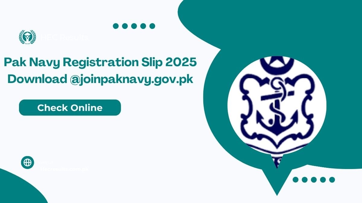 Pak Navy Registration Slip 2025 Download @joinpaknavy.gov.pk