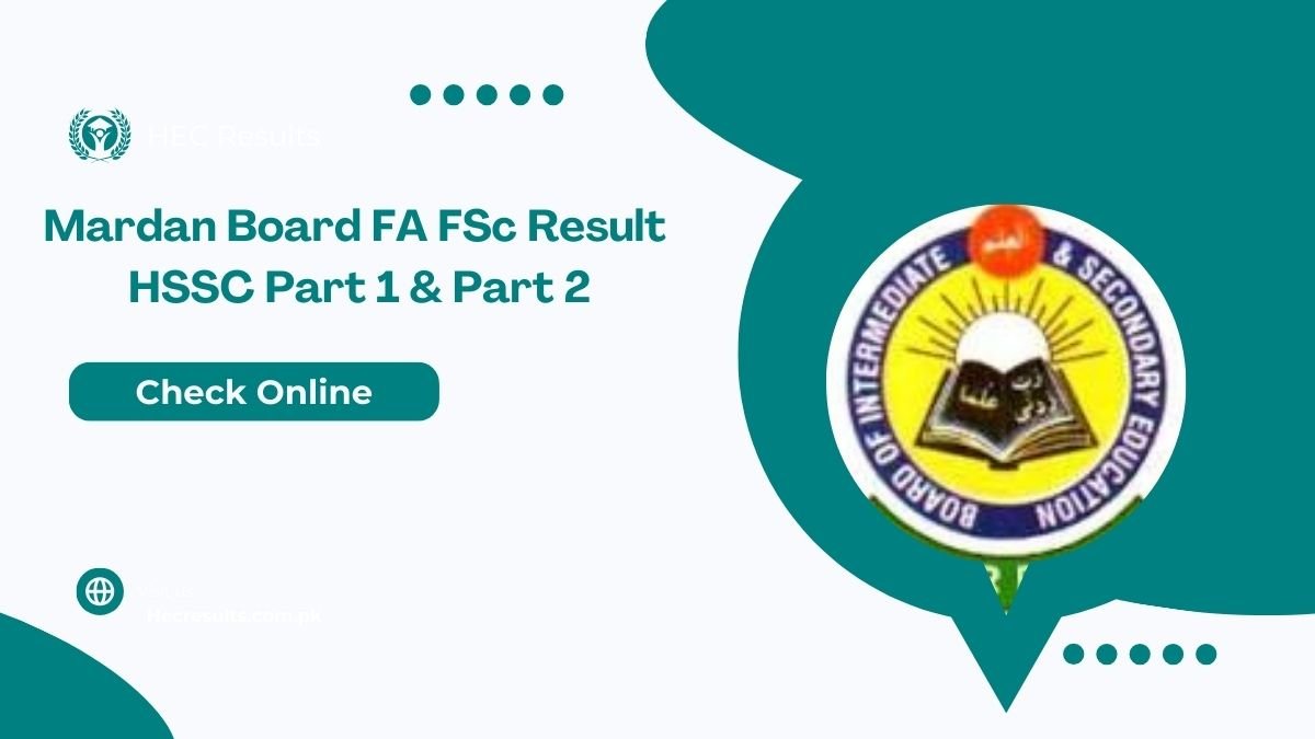 BISE Mardan Board FA FSc Result 2025 HSSC Part 1 & Part 2 [ Link ]