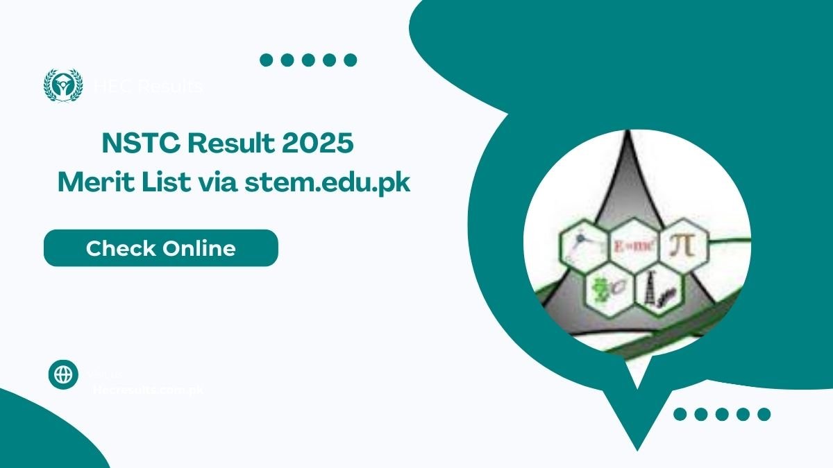 NSTC Result 2025 Final Merit List via stem.edu.pk